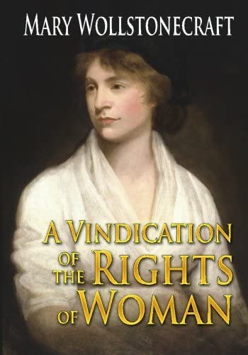 A Vindication of the Rights of Woman