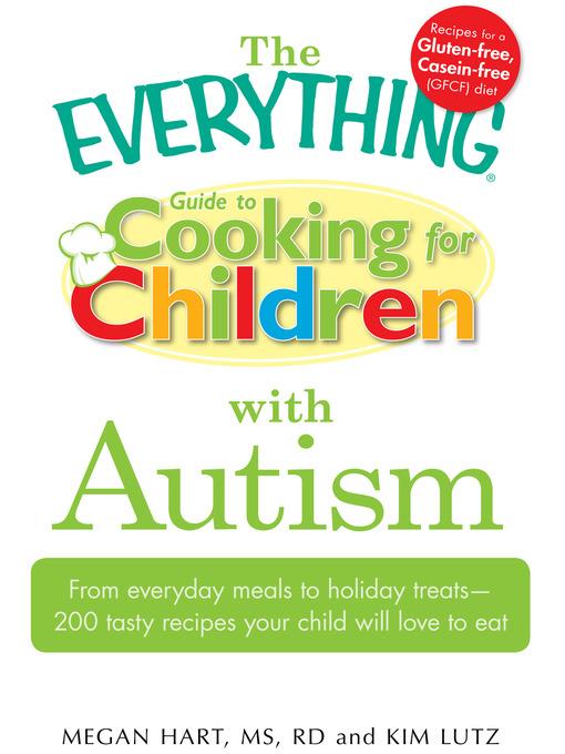 The Everything Guide to Cooking for Children with Autism