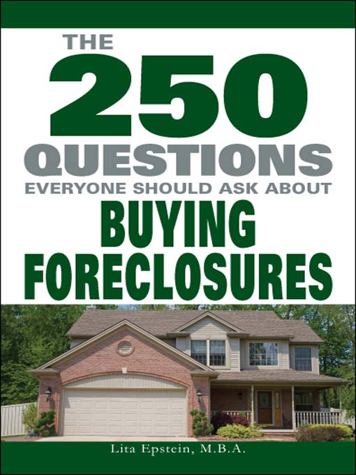 The 250 Questions Everyone Should Ask about Buying Foreclosures