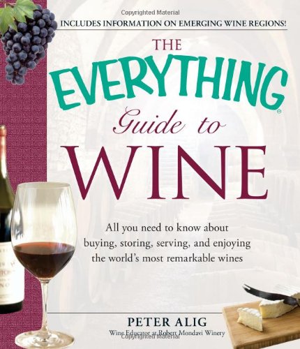 The Everything Guide to Wine