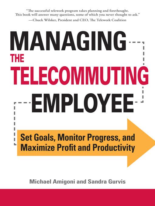 Managing the Telecommuting Employee