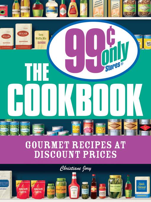 The 99 Cent Only Stores Cookbook