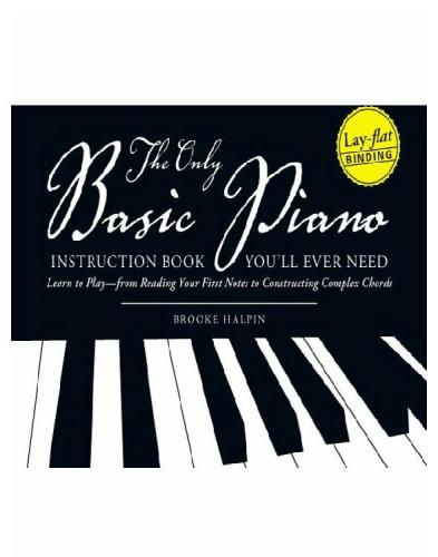 The Only Basic Piano Instruction Book You'll Ever Need