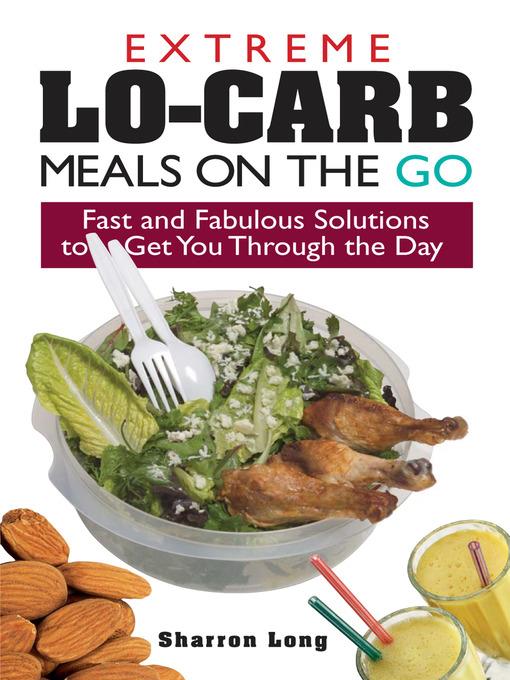 Extreme Lo-Carb Meals On The Go