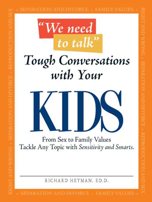 We Need to Talk--Tough Conversations With Your Kids