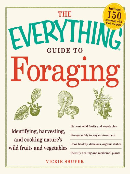 The Everything Guide to Foraging