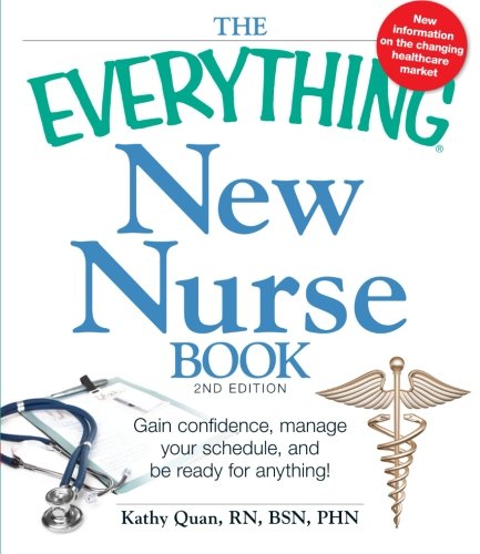 The Everything New Nurse Book, 2nd Edition