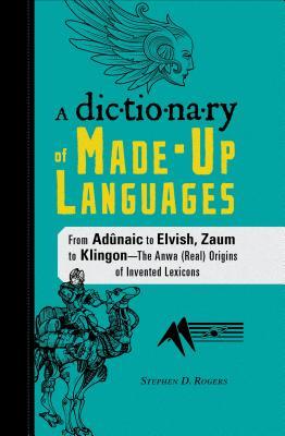 The Dictionary of Made-Up Languages