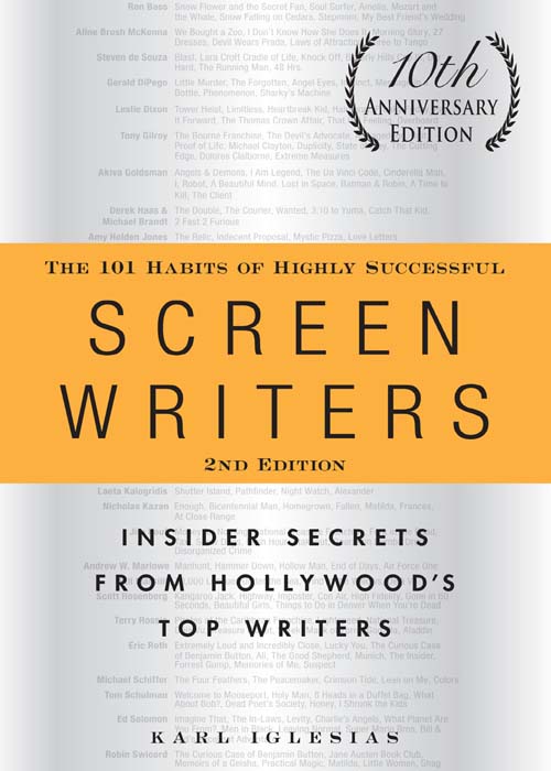 The 101 Habits of Highly Successful Screenwriters, 10th Anniversary Edition