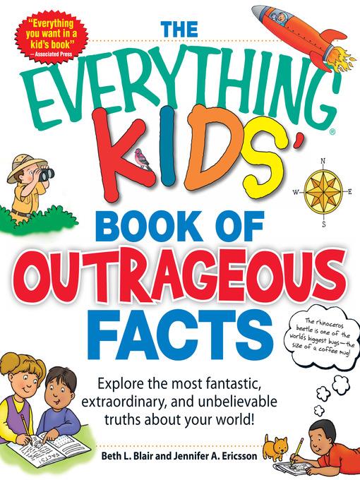 The Everything KIDS' Book of Outrageous Facts