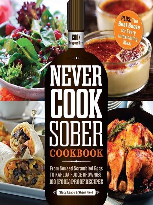 Never Cook Sober Cookbook