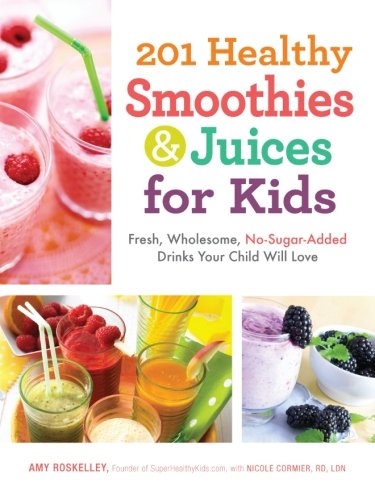 201 Healthy Smoothies  Juices for Kids