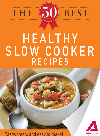 The 50 Best Healthy Slow Cooker Recipes