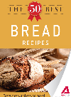 The 50 Best Bread Recipes