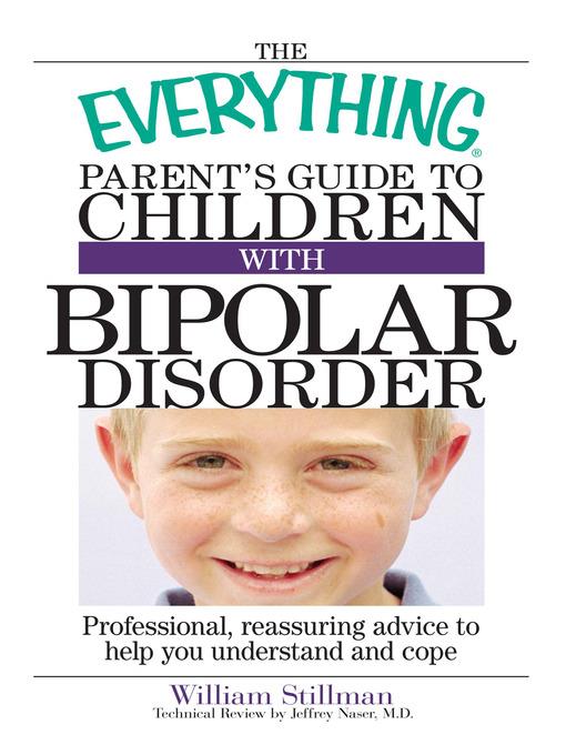 The Everything Parent's Guide To Children With Bipolar Disorder