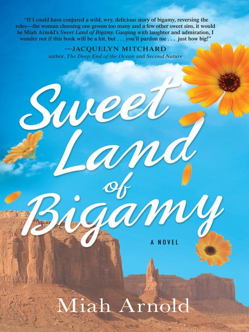 Sweet Land of Bigamy