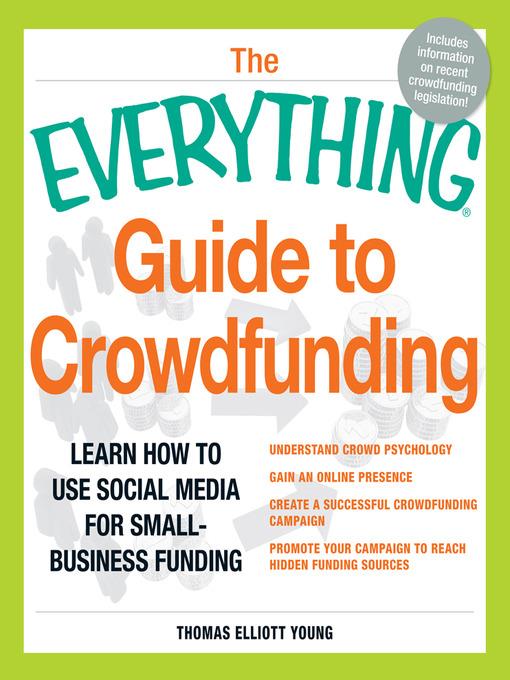 The Everything Guide to Crowdfunding