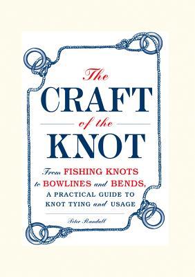 The Craft of the Knot