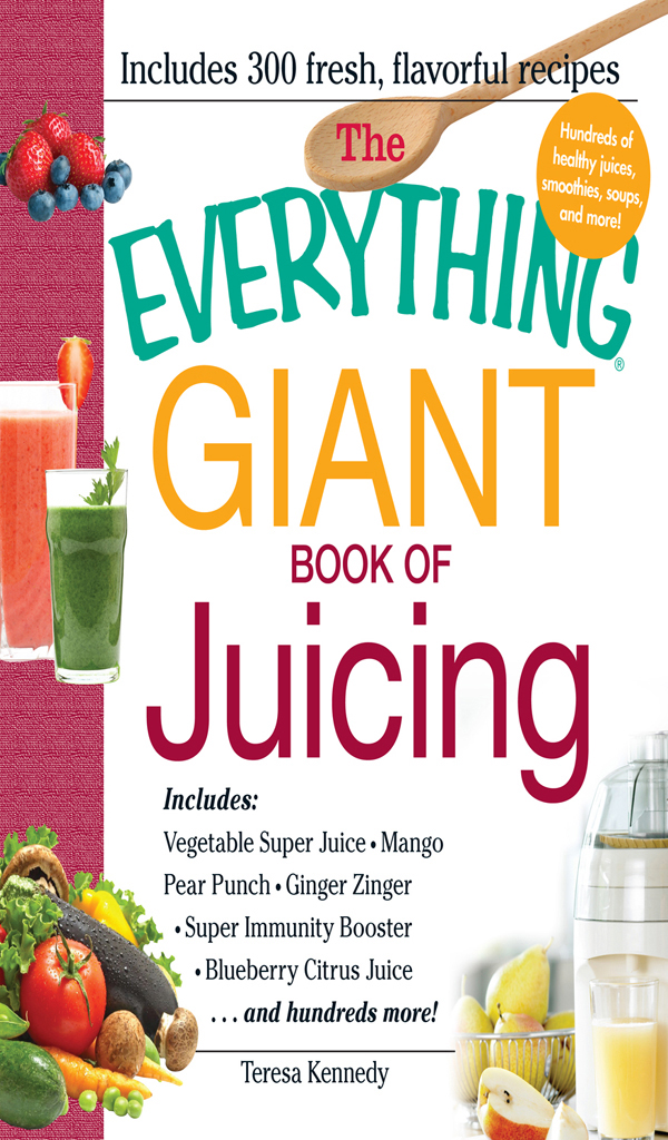 The Everything Giant Book of Juicing