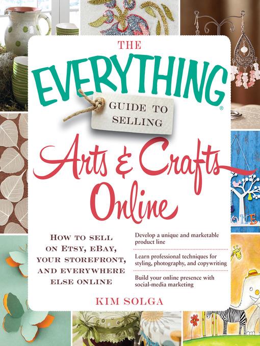 The Everything Guide to Selling Arts & Crafts Online