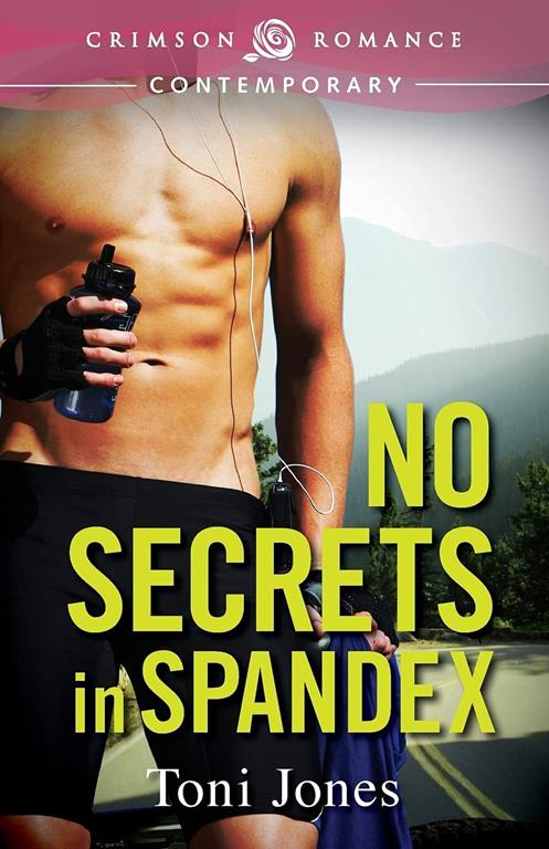 No Secrets In Spandex (Crimson Romance)