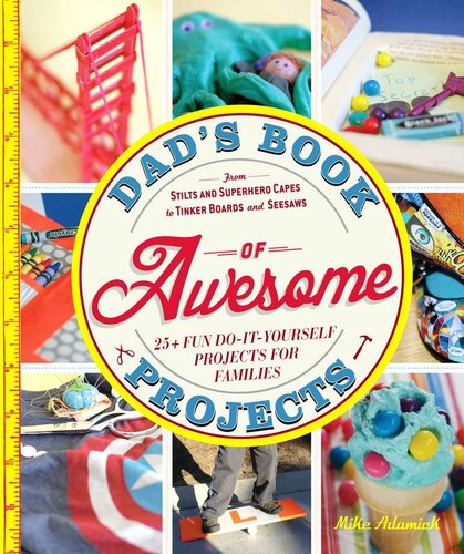 Dad's Book of Awesome Projects