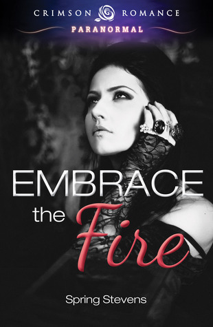 Embrace the Fire