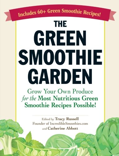 The Green Smoothie Garden