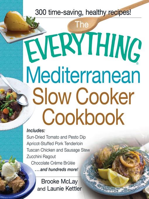 The Everything Mediterranean Slow Cooker Cookbook