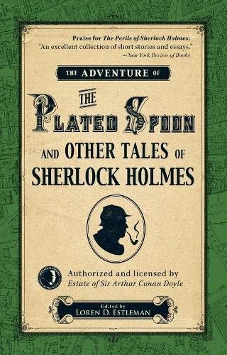 The Adventure of the Plated Spoon and Other Tales of Sherlock Holmes