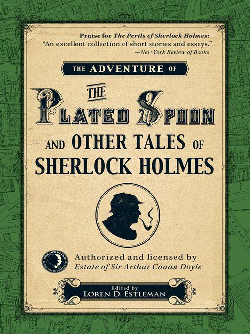 The Adventure of the Plated Spoon and Other Tales of Sherlock Holmes