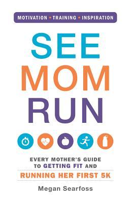 See Mom Run