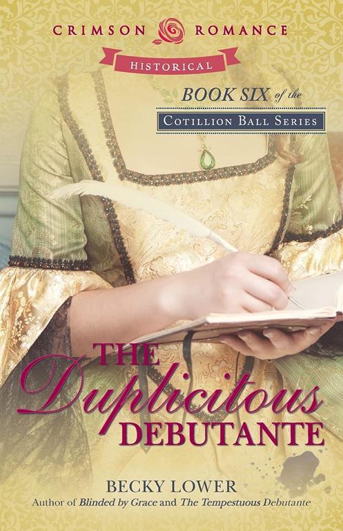 The Duplicitous Debutante (6) (Cotillion Ball Saga)