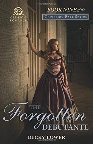 The Forgotten Debutante (9) (Cotillion Ball Saga)