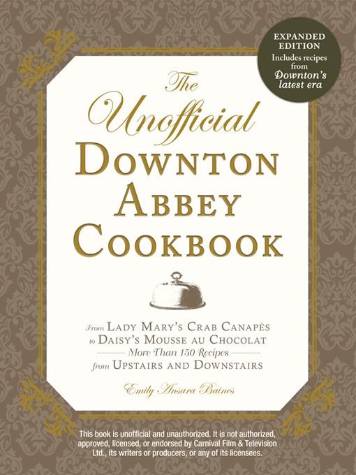 The Unofficial Downton Abbey Cookbook, Revised Edition