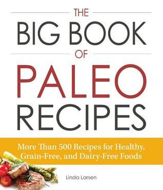 The Big Book of Paleo Recipes