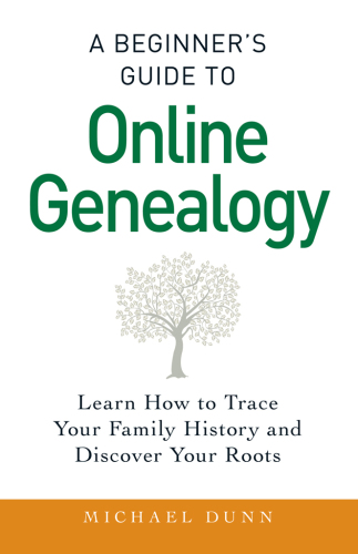 A Beginner's Guide to Online Genealogy