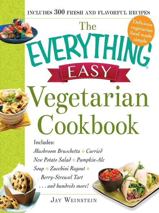 The Everything Easy Vegetarian Cookbook