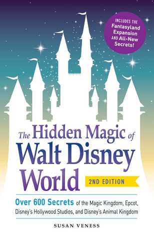 The Hidden Magic of Walt Disney World