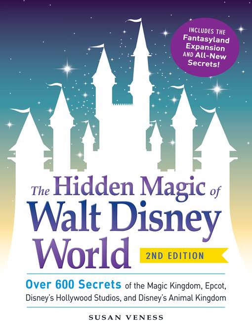 The Hidden Magic of Walt Disney World