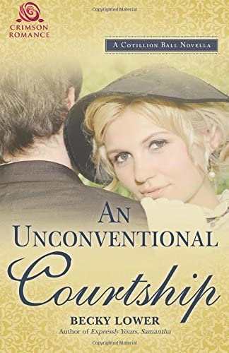 An Unconventional Courtship (10) (Cotillion Ball Saga)