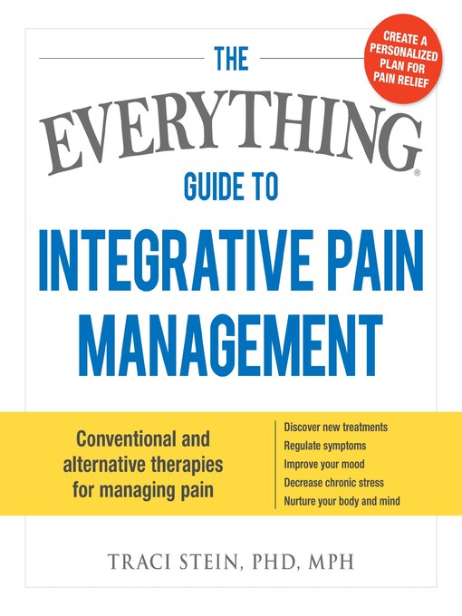 The Everything Guide to Integrative Pain Management