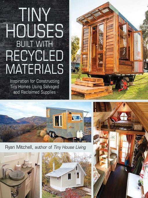 Tiny Houses Built with Recycled Materials