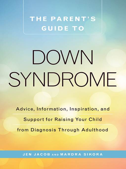 The Parent's Guide to Down Syndrome