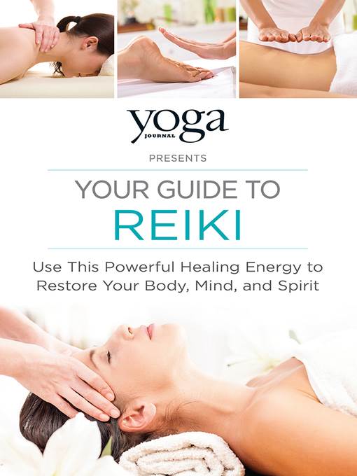 Yoga Journal Presents Your Guide to Reiki