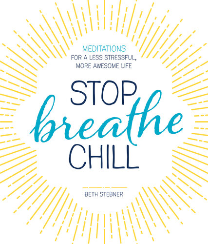 Stop. Breathe. Chill.