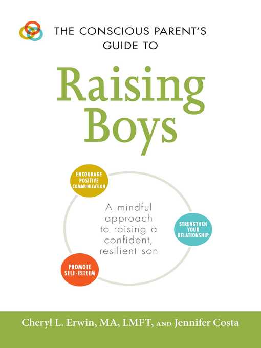 The Conscious Parent's Guide to Raising Boys