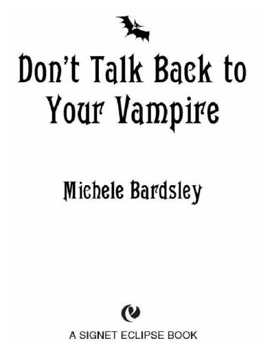 Don't Talk Back To Your Vampire