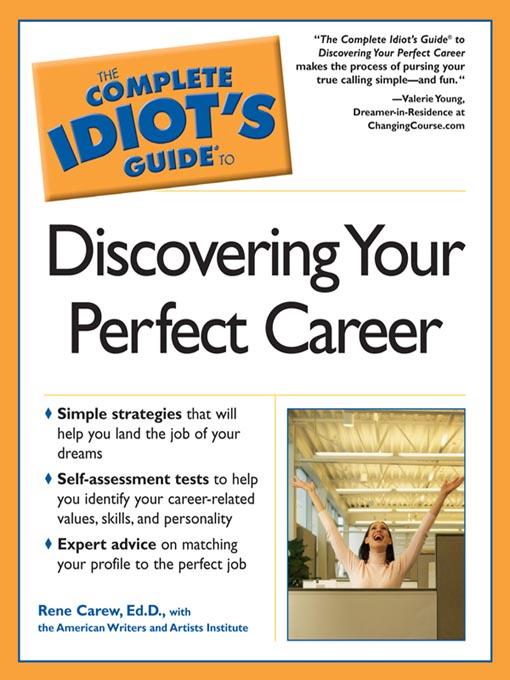 The Complete Idiot's Guide to Discovering Your Perfect Career