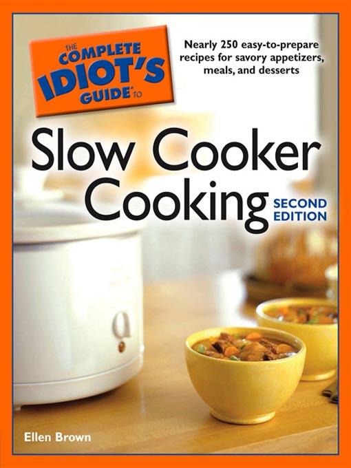 The Complete Idiot's Guide to Slow Cooker Cooking